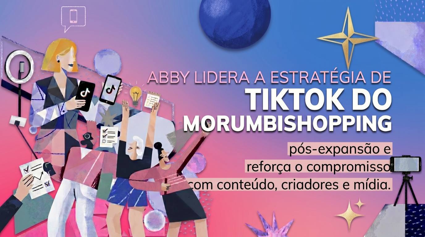 Abby lidera estratégia de TikTok do MorumbiShopping após expansão e reforça aposta em conteúdo, creators e mídia A Abby foi escolhida para liderar a estratégia de conteúdo do TikTok do MorumbiShopping, um dos empreendimentos mais tradicionais de São Paulo, com mais de três décadas de operação e integrante do portfólio da Multiplan, ampliando sua atuação após ter desenvolvido a frente digital da expansão e revitalização do ativo. A 6ª expansão reposicionou o shopping com a chegada de novas marcas, operações gastronômicas e espaços como o rooftop — movimento que também impulsionou sua presença digital. No TikTok, a estratégia gerou mais de 19 milhões de visualizações, 21 milhões de alcance e cerca de 31 mil novos usuários no perfil, consolidando o ativo como um canal relevante de audiência e construção de marca. Para o novo momento, a Abby estrutura a operação a partir de três frentes: conteúdo proprietário, influenciadores e mídia, atuando de forma integrada ao longo de todo o funil.